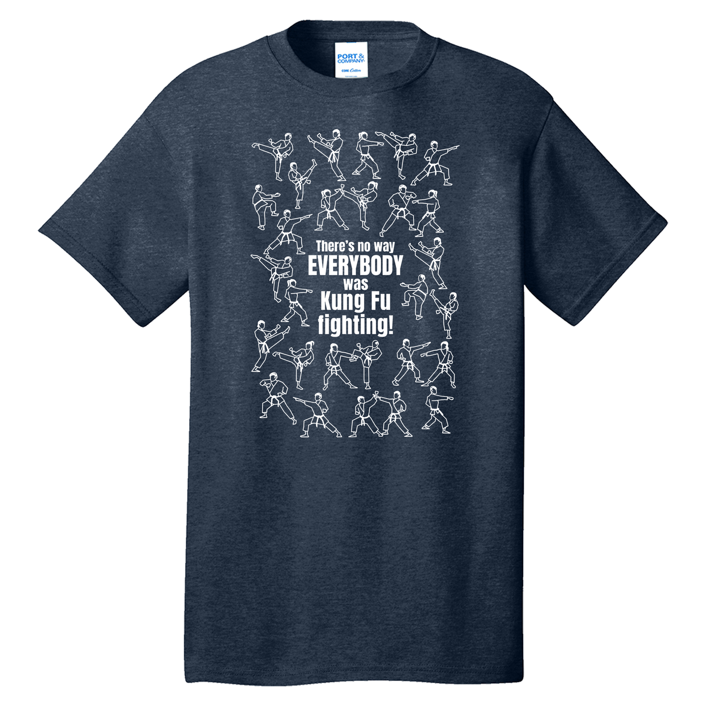 There's no way EVERYBODY was Kung Fu fighting